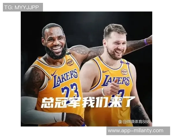 湖人未来规划聚焦东契奇阵容重塑助力平稳过渡后詹姆斯时代