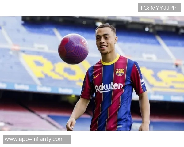 德斯特表达对米兰的归属感感激巴萨的美好回忆