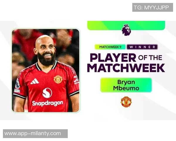 姆伯莫表现出色荣膺曼联对阵布莱顿最佳球员称号